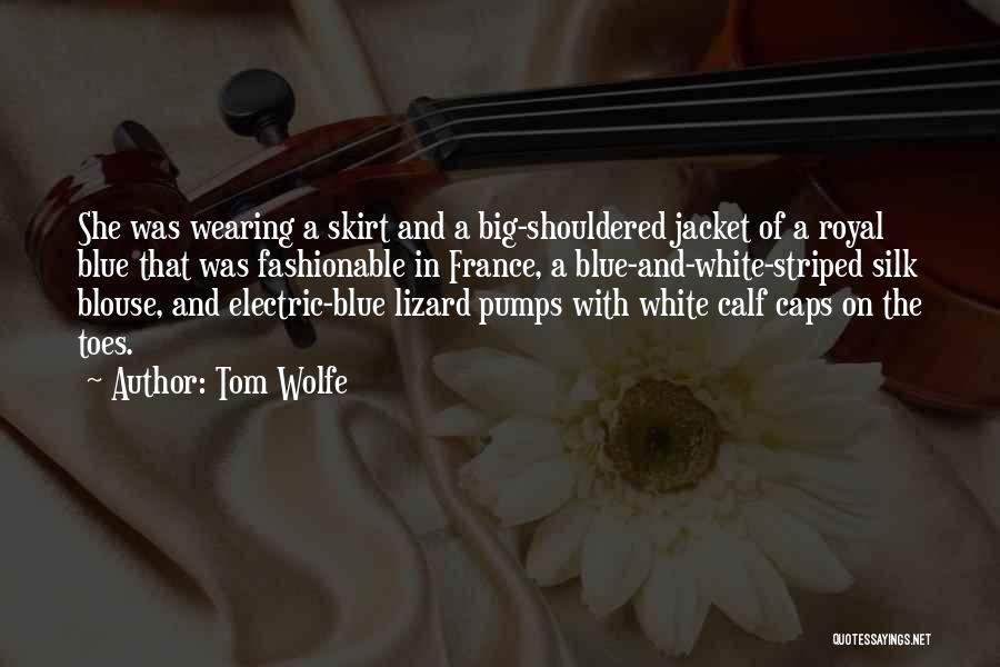 Big Toes Quotes By Tom Wolfe