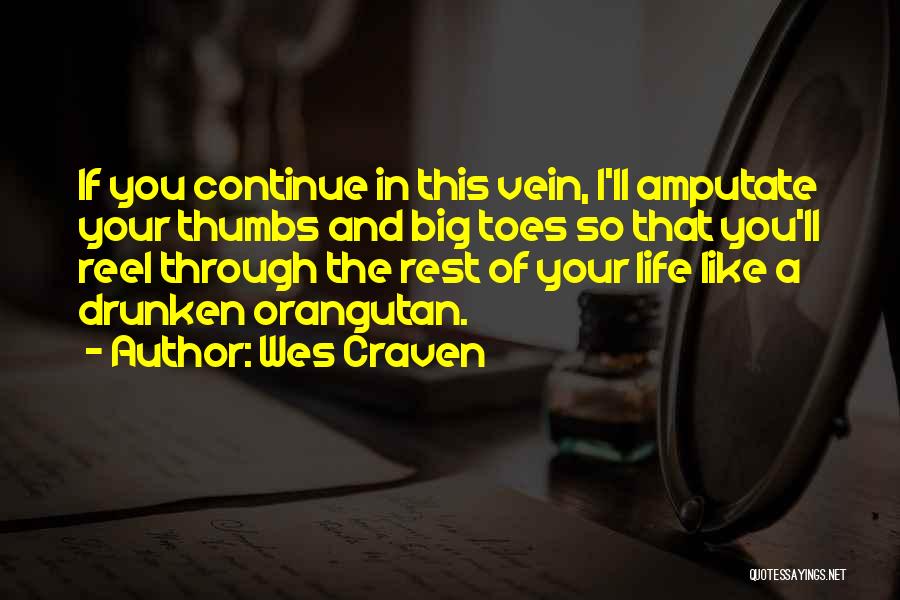 Big Toes Quotes By Wes Craven