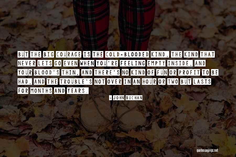 Big Trouble Quotes By John Buchan Big Trouble Quotes By John Buchan