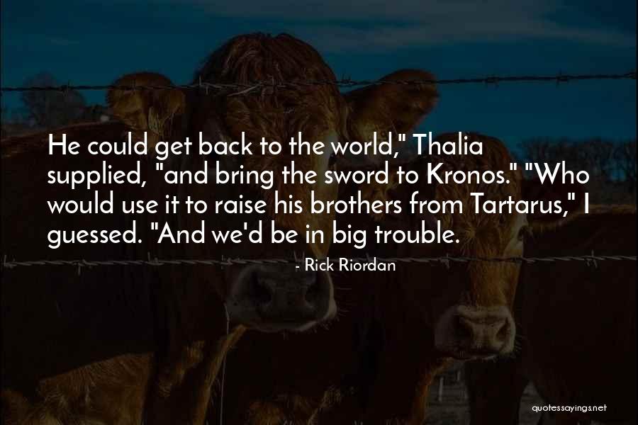 Big Trouble Quotes By Rick Riordan Big Trouble Quotes By Rick Riordan