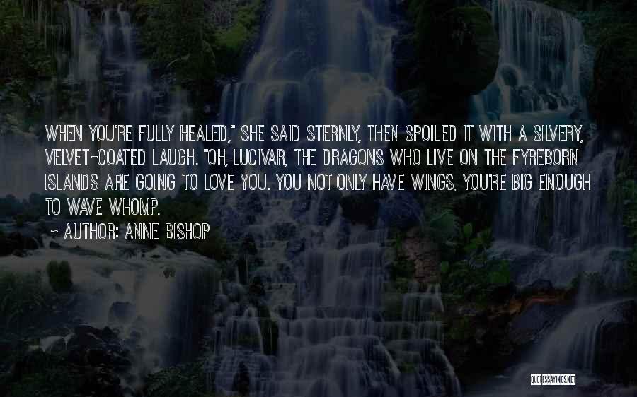 Big Wave Quotes By Anne Bishop