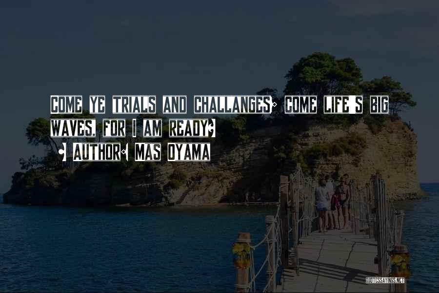 Big Wave Quotes By Mas Oyama