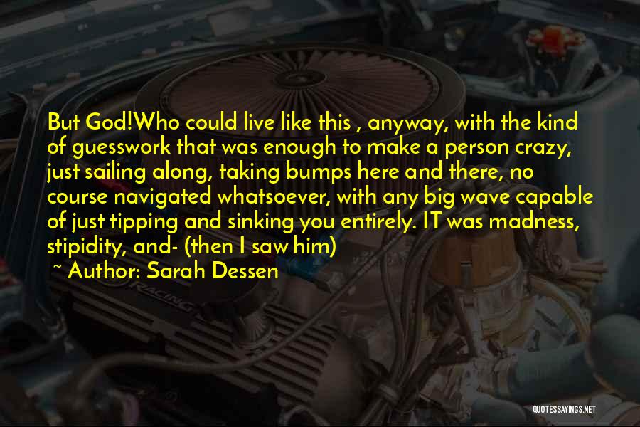 Big Wave Quotes By Sarah Dessen