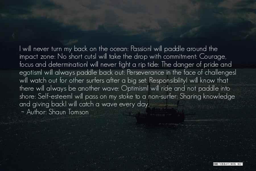 Big Wave Quotes By Shaun Tomson