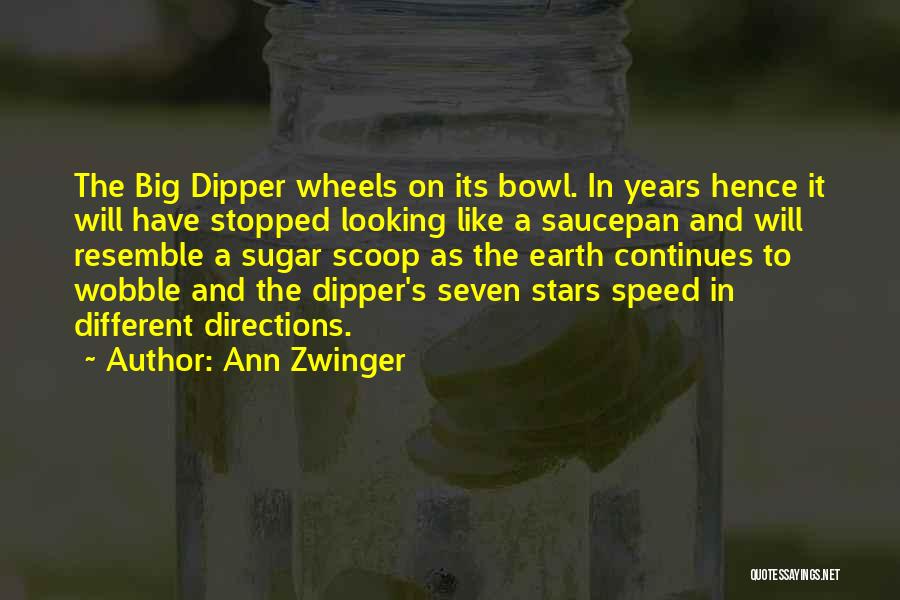 Big Wheels Quotes By Ann Zwinger