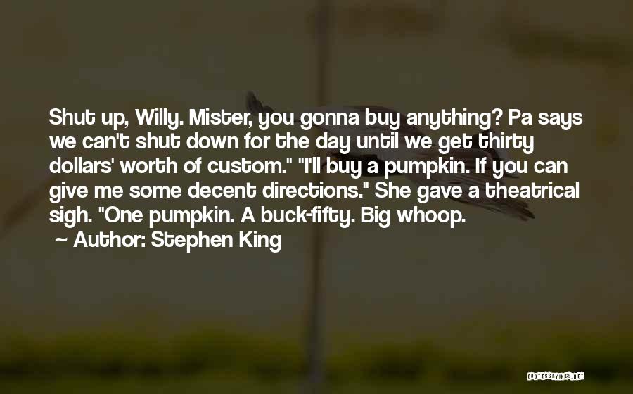 Big Willy Quotes By Stephen King
