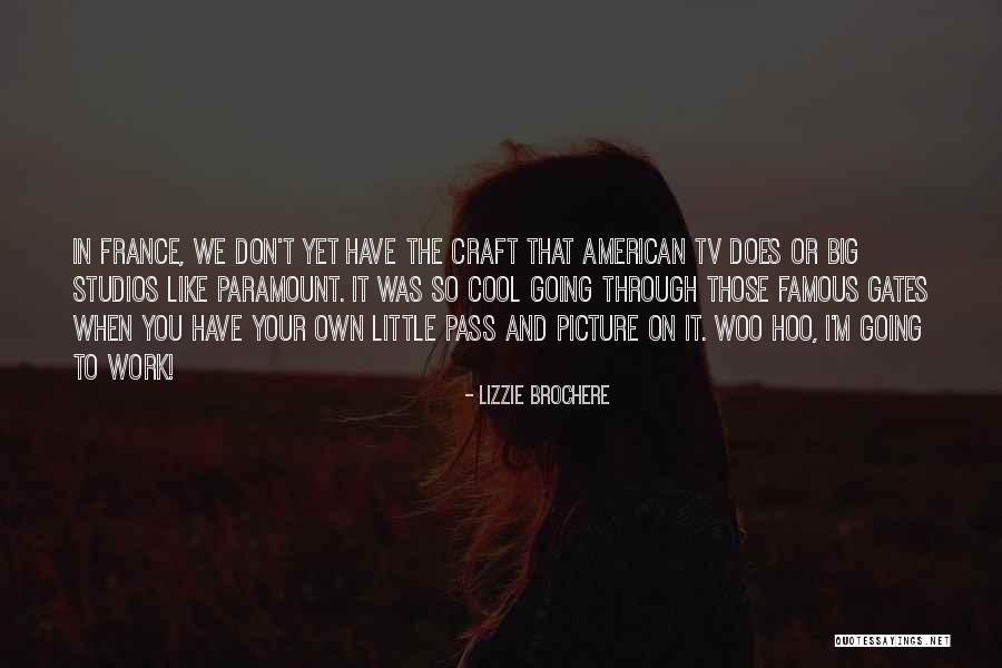 Big Woo Quotes By Lizzie Brochere Big Woo Quotes By Lizzie Brochere