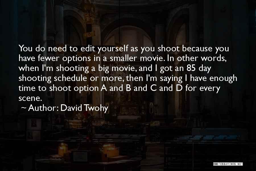 Big Words In Quotes By David Twohy