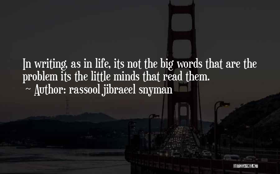 Big Words In Quotes By Rassool Jibraeel Snyman