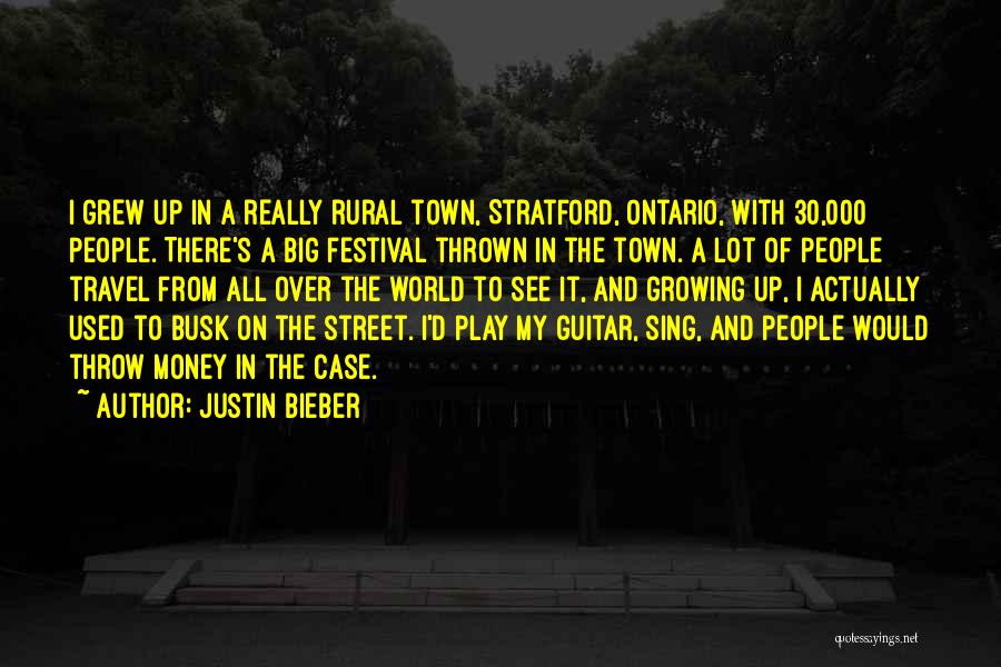 Big World Travel Quotes By Justin Bieber