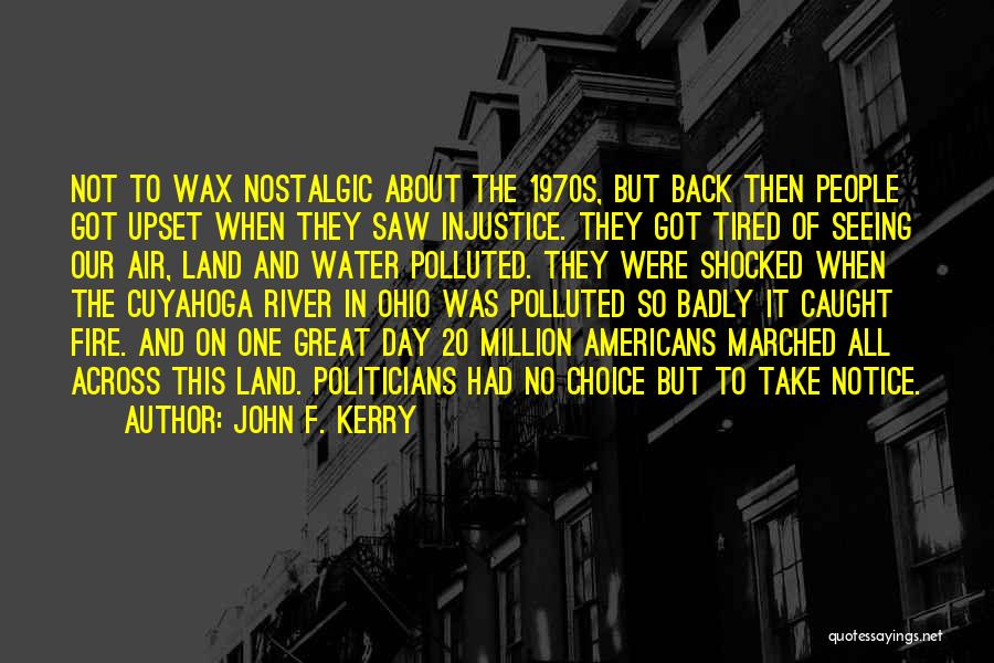 Bigamia Crime Quotes By John F. Kerry