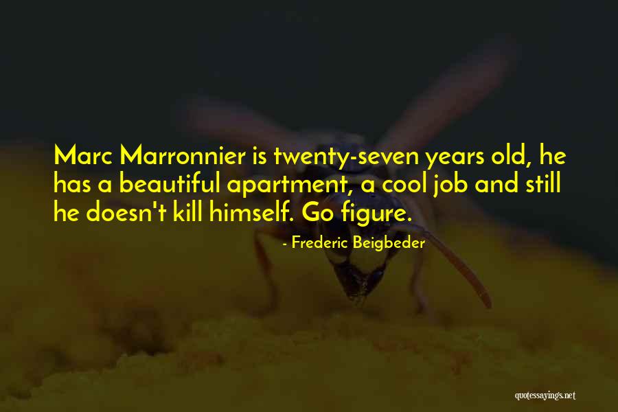 Bigazzi Musica Quotes By Frederic Beigbeder Bigazzi Musica Quotes By Frederic Beigbeder