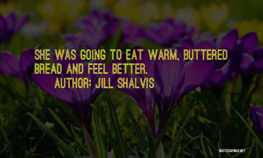 Bigelsen Wellness Quotes By Jill Shalvis