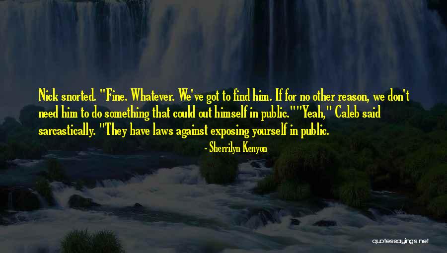 Bigelsen Wellness Quotes By Sherrilyn Kenyon Bigelsen Wellness Quotes By Sherrilyn Kenyon