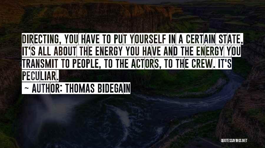 Bigelsen Wellness Quotes By Thomas Bidegain