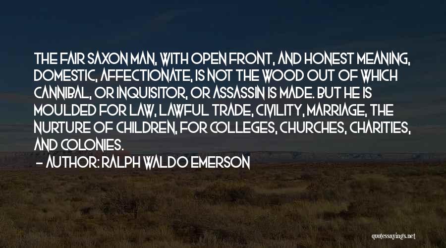 Bigenough Quotes By Ralph Waldo Emerson