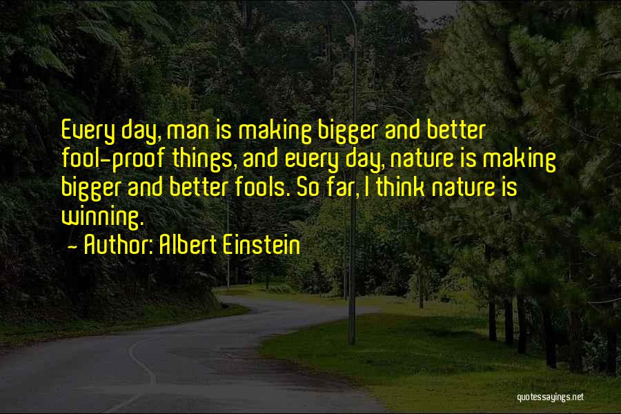 Bigger Better Things Quotes By Albert Einstein