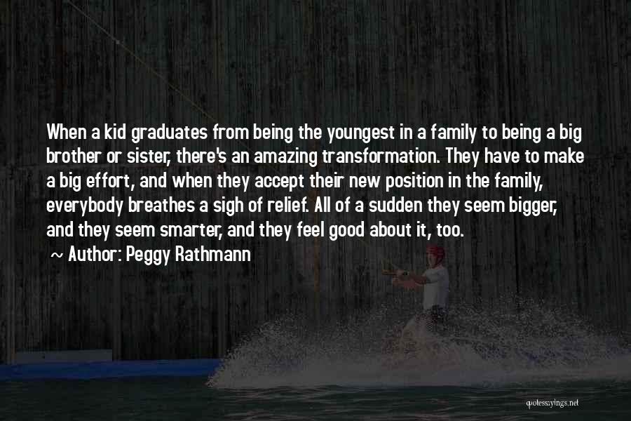 Bigger Brother Quotes By Peggy Rathmann