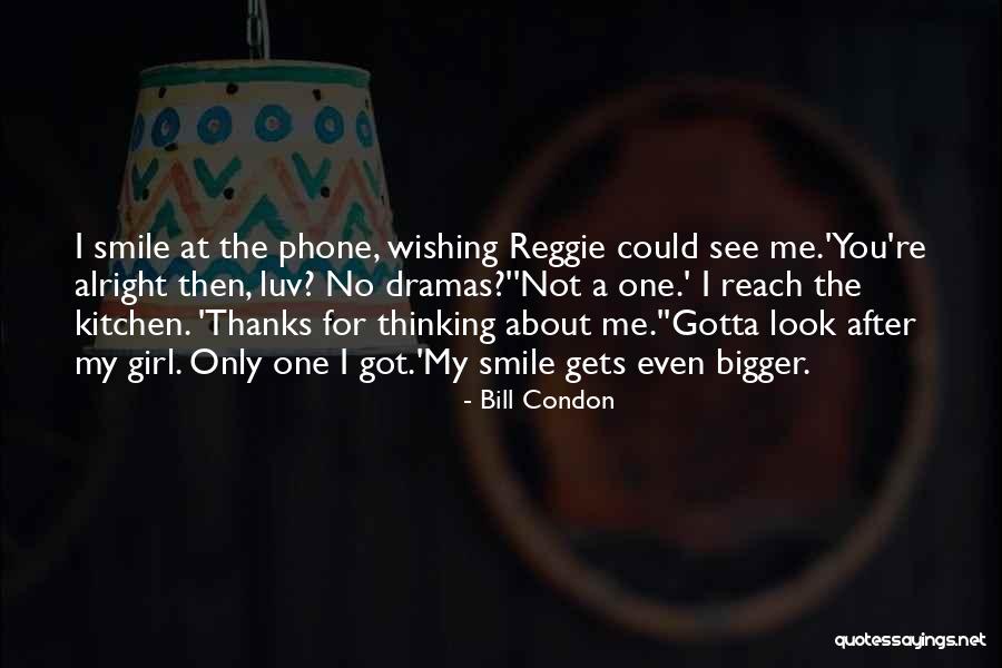 Bigger Girl Quotes By Bill Condon