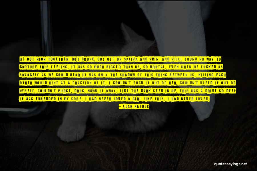 Bigger Girl Quotes By Leah Raeder Bigger Girl Quotes By Leah Raeder