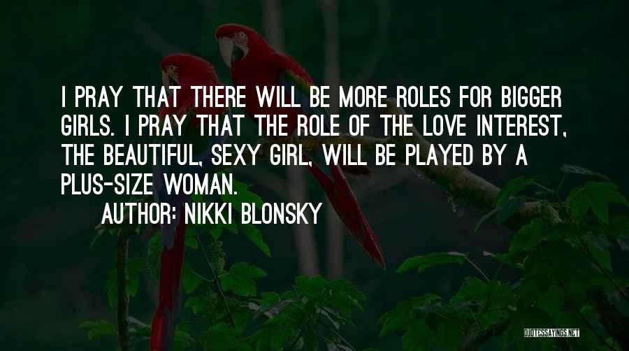 Bigger Girl Quotes By Nikki Blonsky