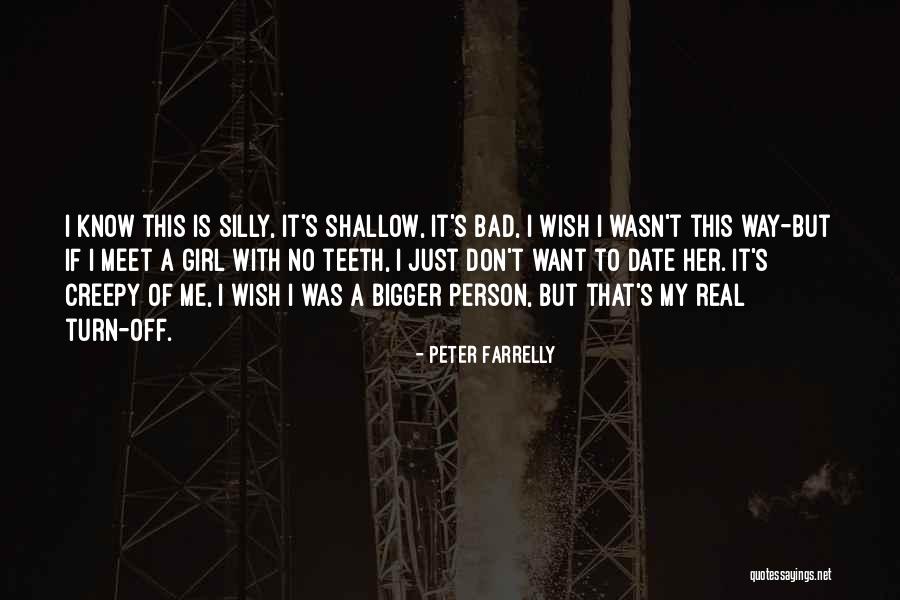 Bigger Girl Quotes By Peter Farrelly Bigger Girl Quotes By Peter Farrelly