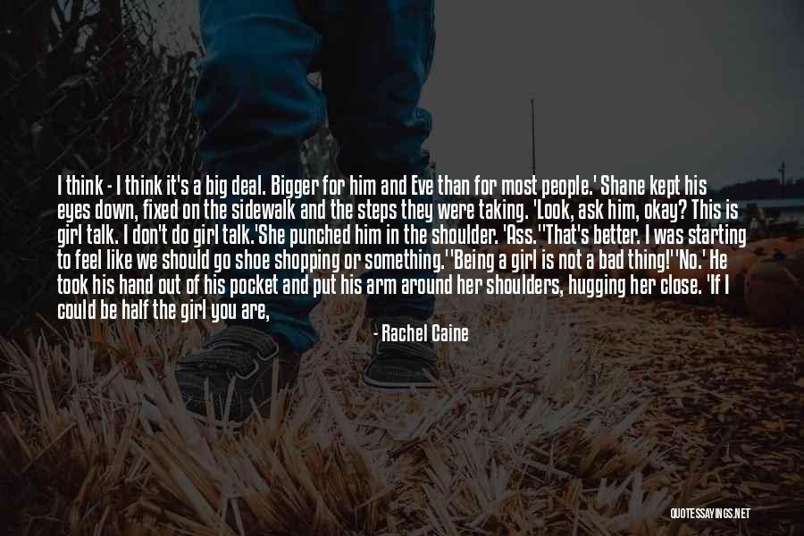 Bigger Girl Quotes By Rachel Caine Bigger Girl Quotes By Rachel Caine