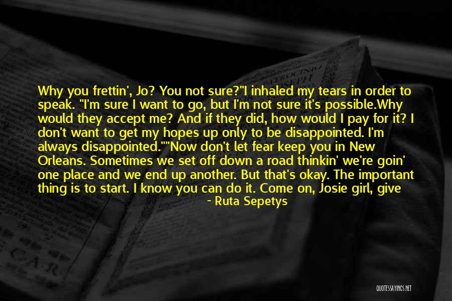 Bigger Girl Quotes By Ruta Sepetys Bigger Girl Quotes By Ruta Sepetys