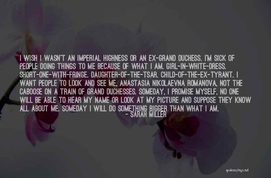 Bigger Girl Quotes By Sarah Miller Bigger Girl Quotes By Sarah Miller
