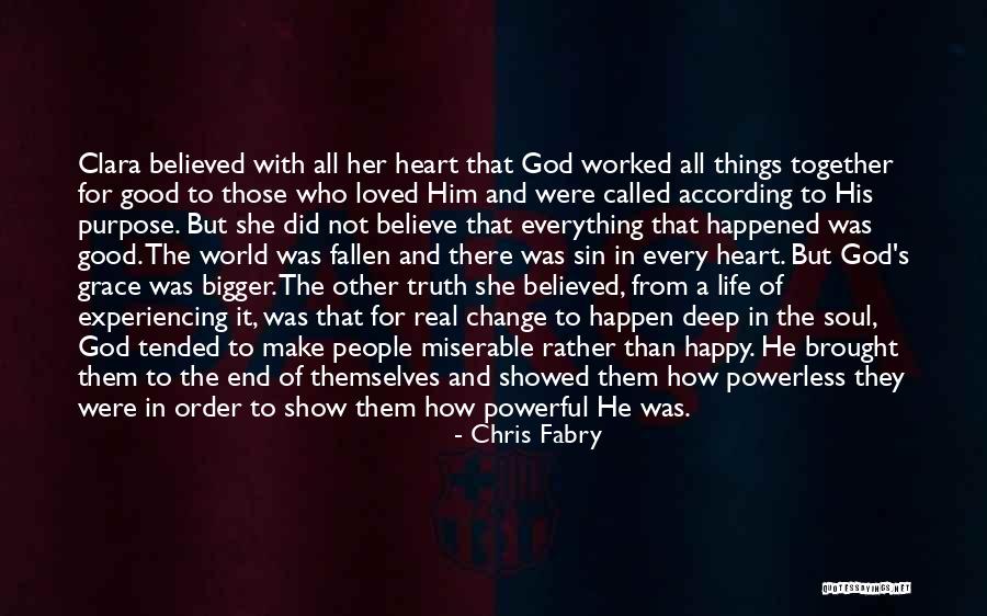 Bigger Heart Quotes By Chris Fabry