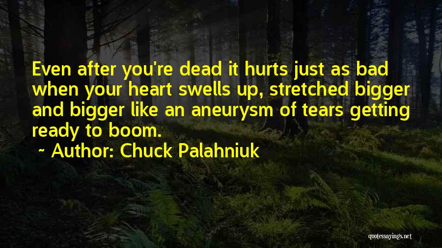 Bigger Heart Quotes By Chuck Palahniuk