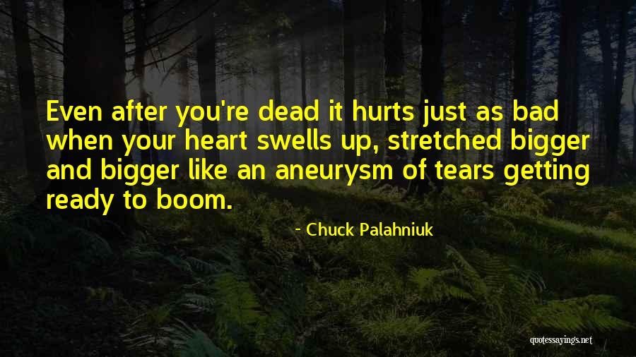 Bigger Heart Quotes By Chuck Palahniuk