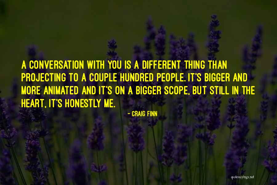 Bigger Heart Quotes By Craig Finn Bigger Heart Quotes By Craig Finn