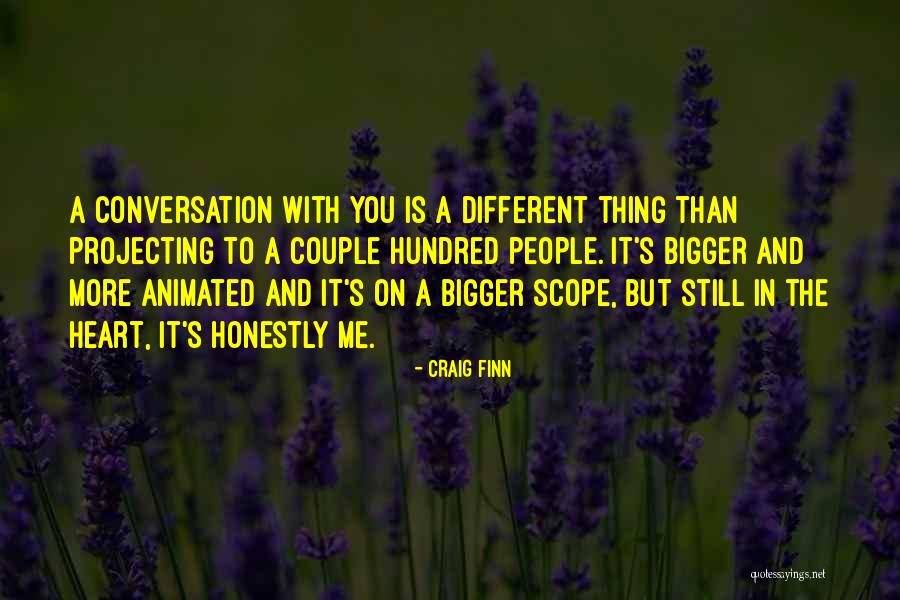 Bigger Heart Quotes By Craig Finn