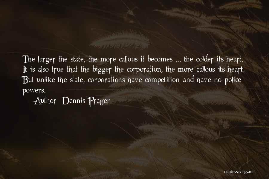 Bigger Heart Quotes By Dennis Prager