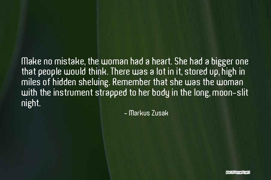 Bigger Heart Quotes By Markus Zusak