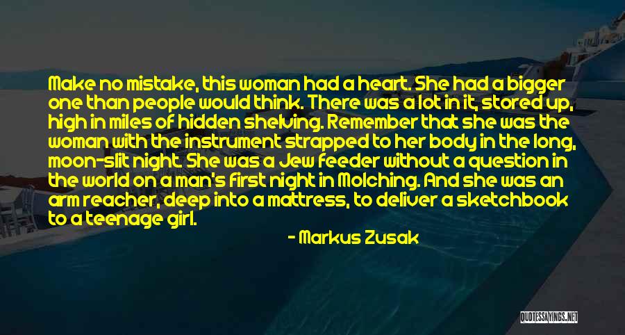 Bigger Heart Quotes By Markus Zusak