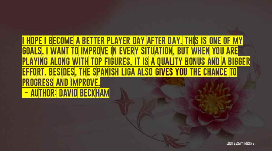 Bigger Is Better Quotes By David Beckham