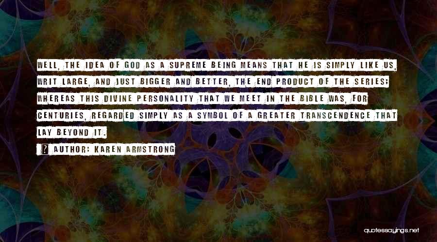 Bigger Is Better Quotes By Karen Armstrong