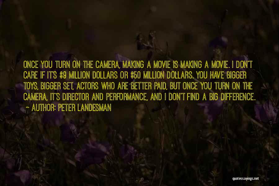 Bigger Is Better Quotes By Peter Landesman