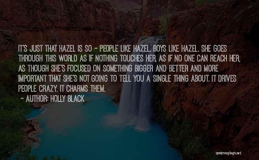 Bigger Is Not Better Quotes By Holly Black