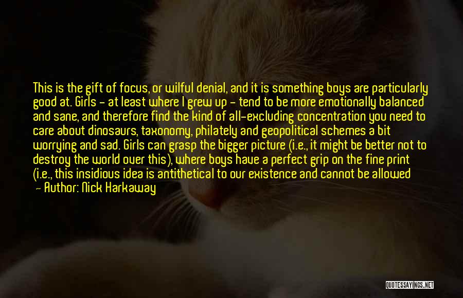 Bigger Is Not Better Quotes By Nick Harkaway