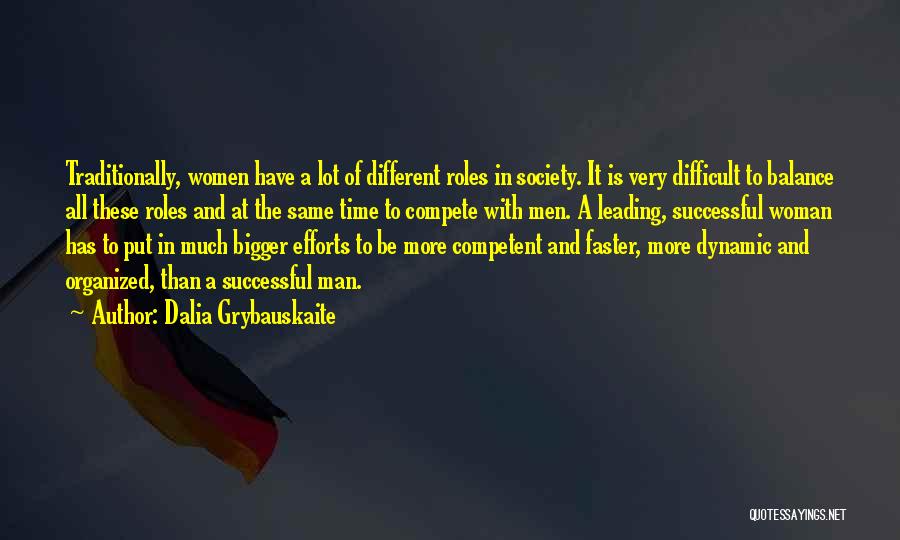 Bigger Man Quotes By Dalia Grybauskaite