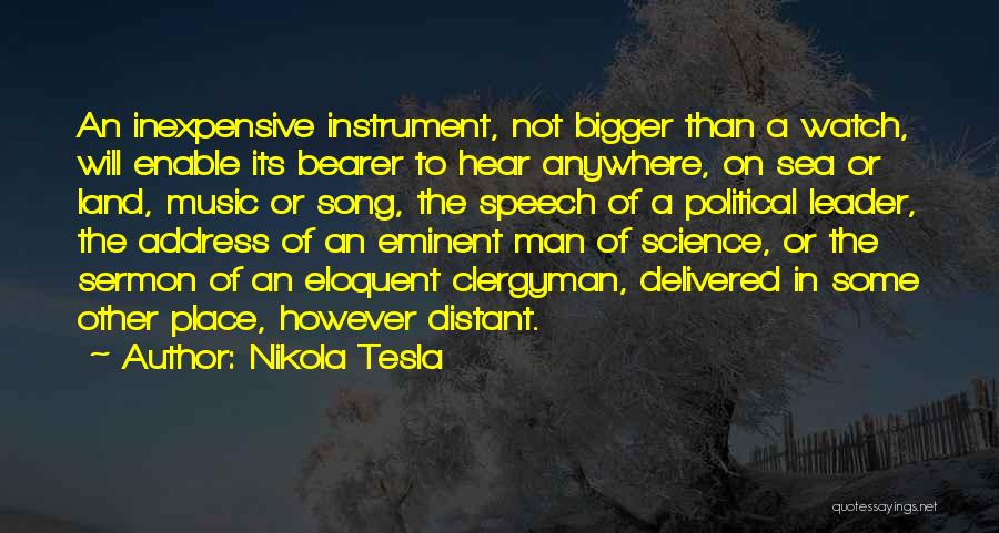 Bigger Man Quotes By Nikola Tesla
