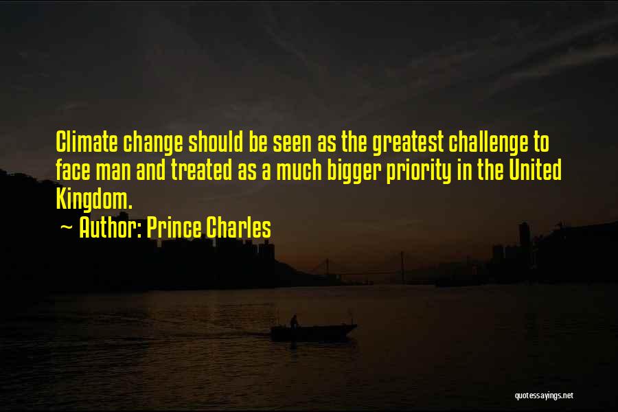 Bigger Man Quotes By Prince Charles