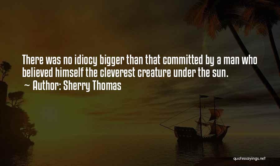 Bigger Man Quotes By Sherry Thomas