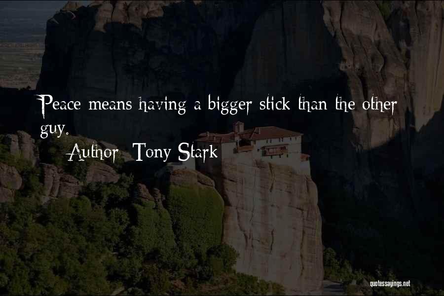 Bigger Man Quotes By Tony Stark