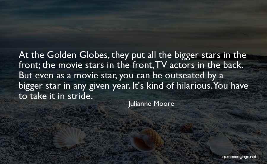 Bigger Movie Quotes By Julianne Moore Bigger Movie Quotes By Julianne Moore