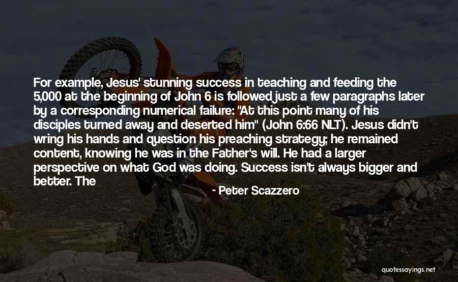 Bigger Perspective Quotes By Peter Scazzero Bigger Perspective Quotes By Peter Scazzero