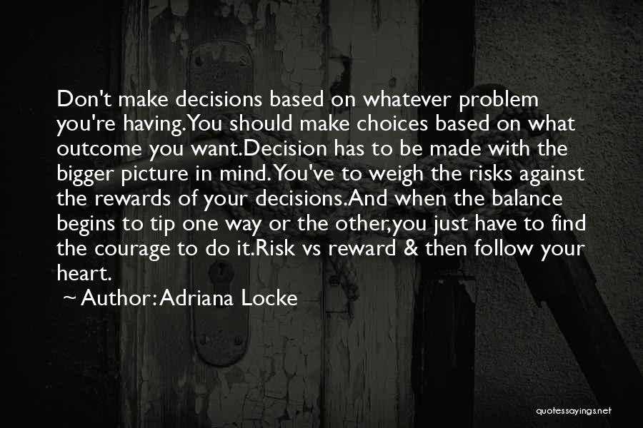 Bigger Picture Quotes By Adriana Locke